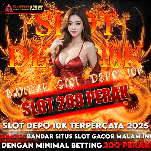 SLOT DEPO 10K | Bandar Slot Bet 200 Perak Cocok Untuk Malam ini